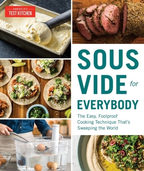 Sous Vide for Everybody The Easy, Foolproof Cooking Technique That's Sweeping the World